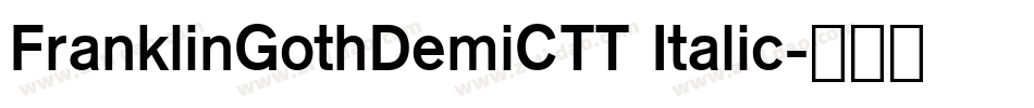 FranklinGothDemiCTT Italic字体转换
